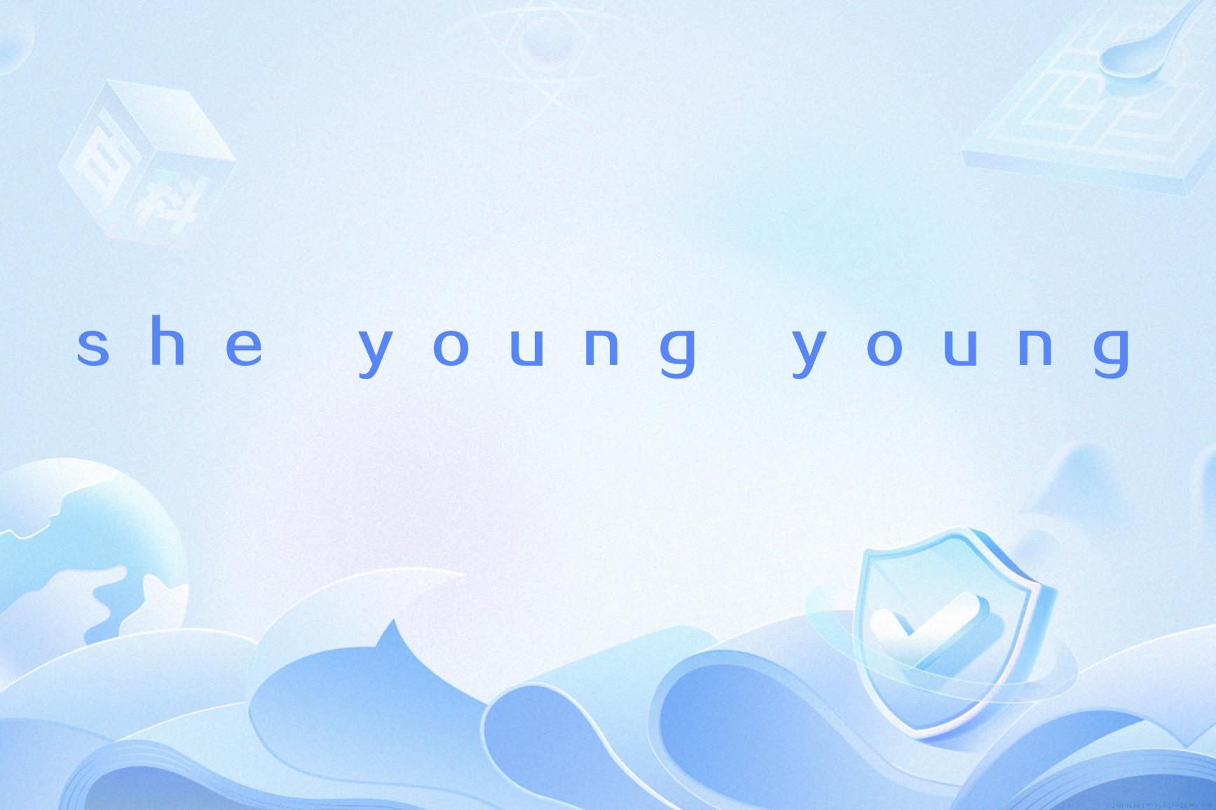 She young young