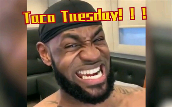 taco tuesday什么梗 - 第1张
